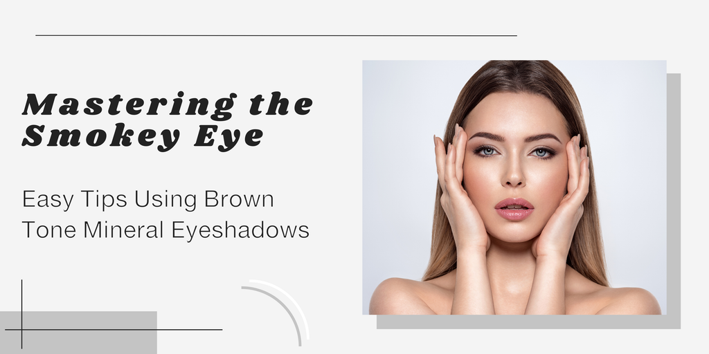 Discover easy tips for mastering the smokey eye using our mineral eyeshadows. Perfect for beginners and makeup enthusiasts alike!